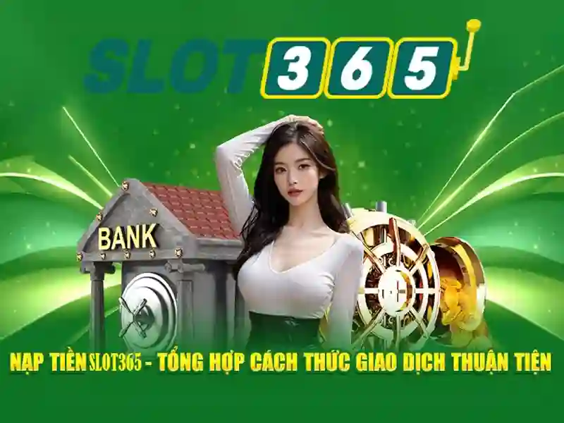 Slot365 — Trải nghiệm máy đánh bạc trực tuyến đỉnh cao