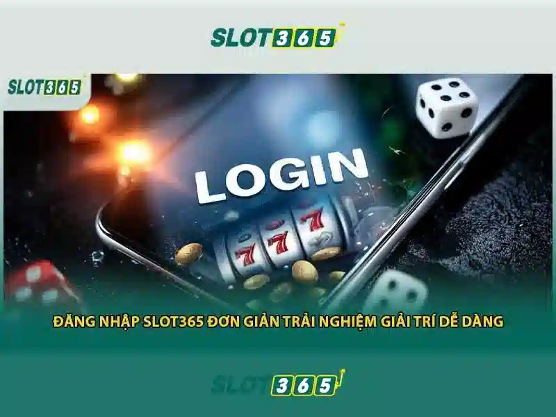 Slot365 – Nền tảng khe hiện đại Giao diện nhà cái hoàn hảo