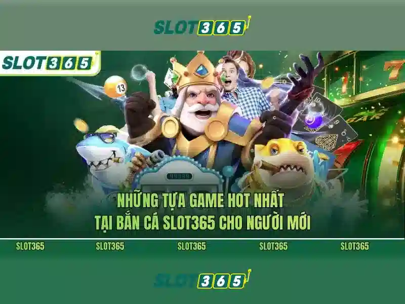 Slot365 – Cổng trò chơi xèng trực tuyến đáng tin cậy