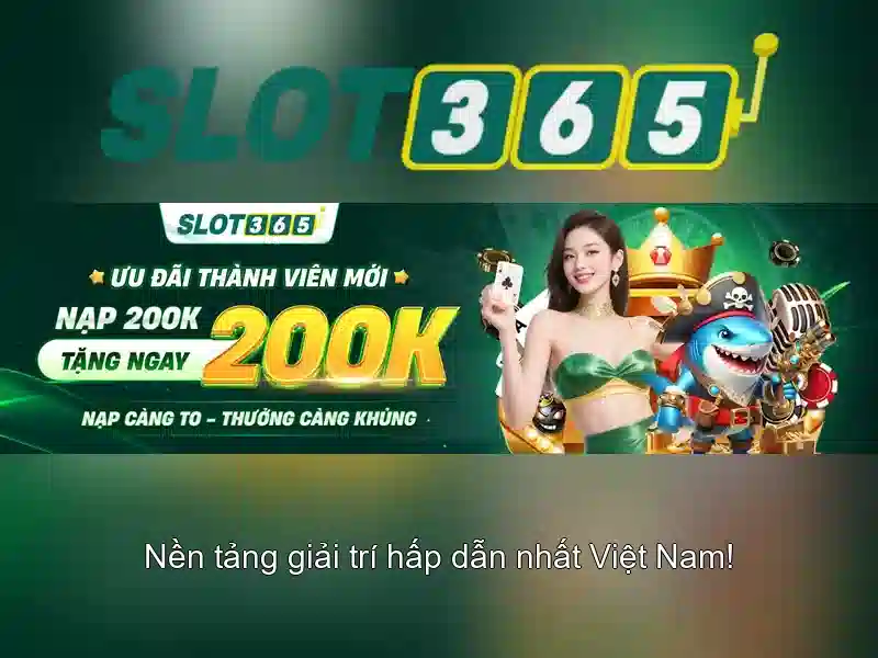 Slot365 - Trò chơi xèng trực tuyến hấp dẫn