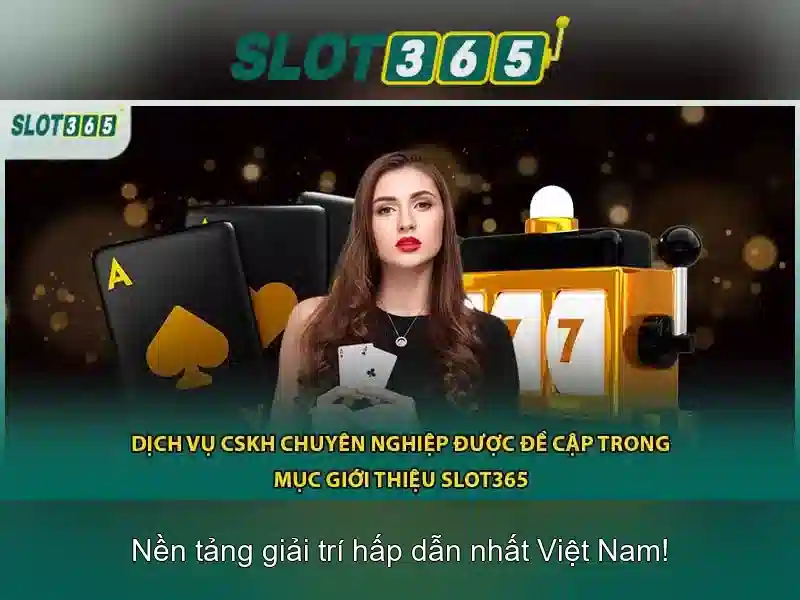 Slot365: Trải nghiệm đánh bạc trực tuyến đẳng cấp Giao diện nhà cái hoàn hảo